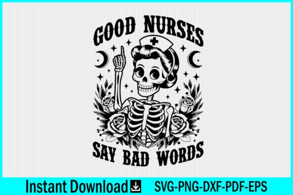 Good Nurses Say Bad Words Skeleton SVG: Embroidery Review