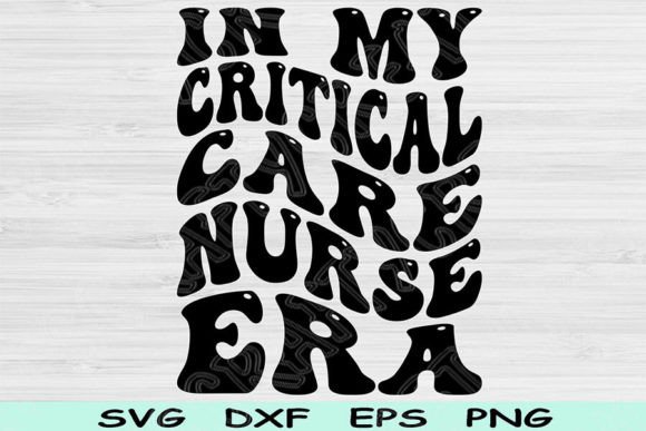In My Critical Care Nurse Era Svg Png