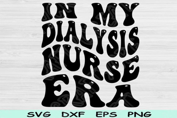 In My Dialysis Nurse Era SVG Review for Embroidery