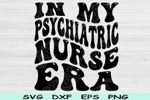 In My Psychiatric Nurse Era SVG: A Designer's Review