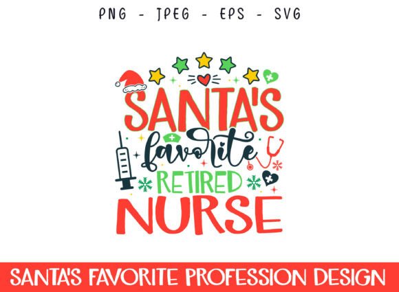 Santa s Favorite Retired Nurse SVG
